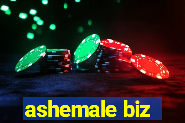 ashemale biz